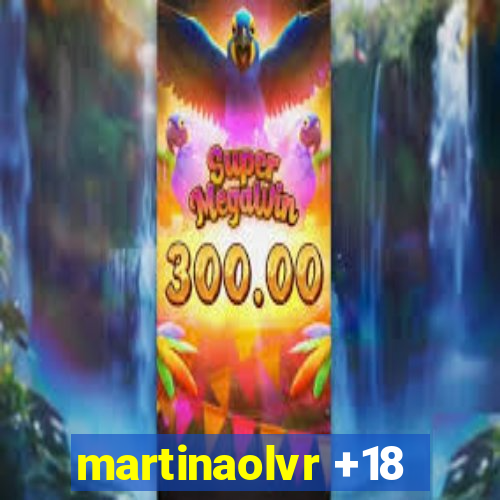 martinaolvr +18