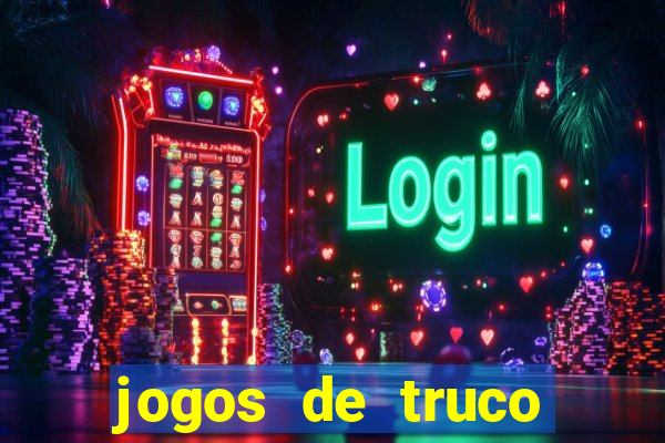 jogos de truco online grátis