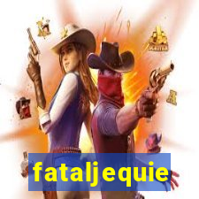 fataljequie