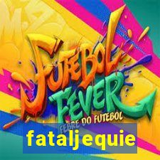 fataljequie