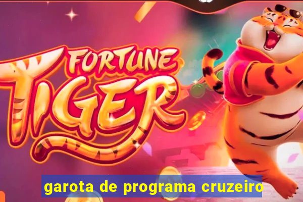 garota de programa cruzeiro