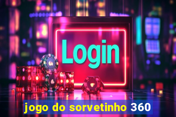 jogo do sorvetinho 360