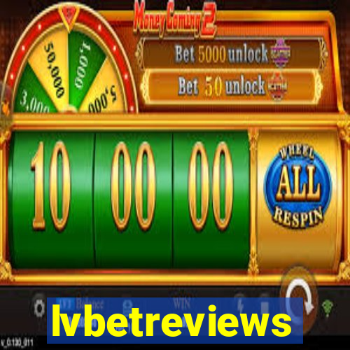 lvbetreviews