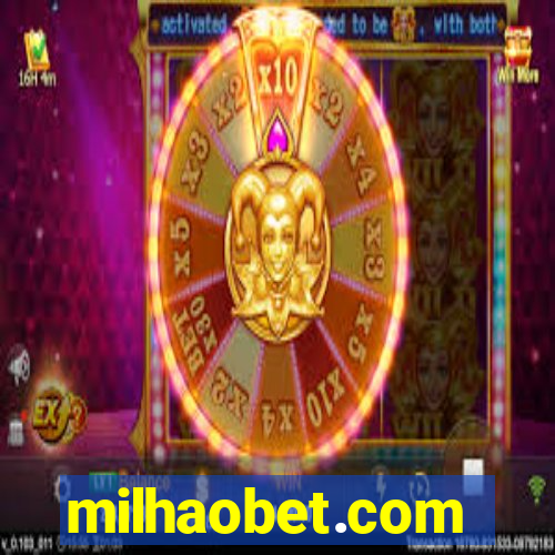 milhaobet.com