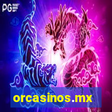 orcasinos.mx