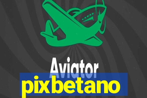 pixbetano