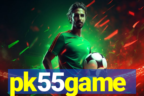 pk55game