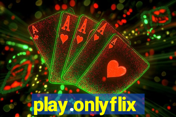 play.onlyflix