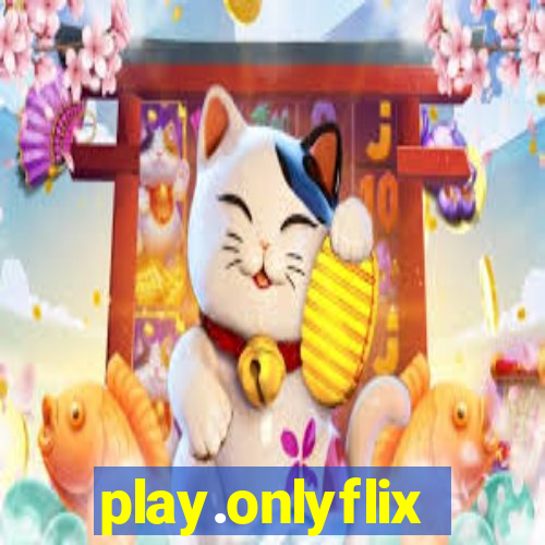 play.onlyflix