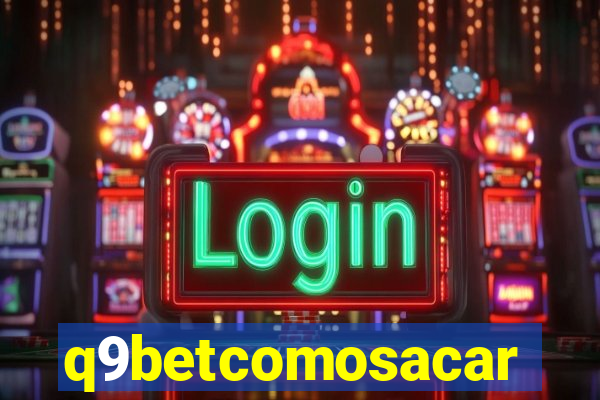 q9betcomosacar