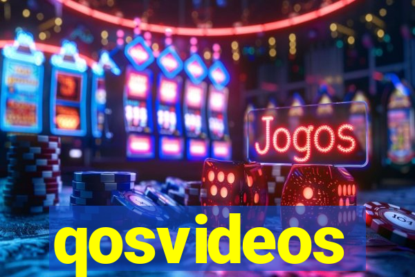 qosvideos