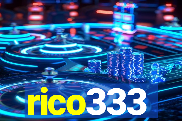 rico333