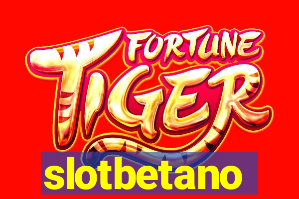 slotbetano