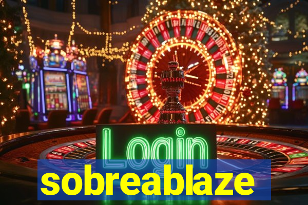 sobreablaze