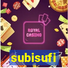 subisufi