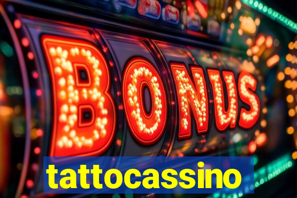 tattocassino