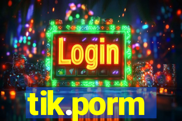 tik.porm